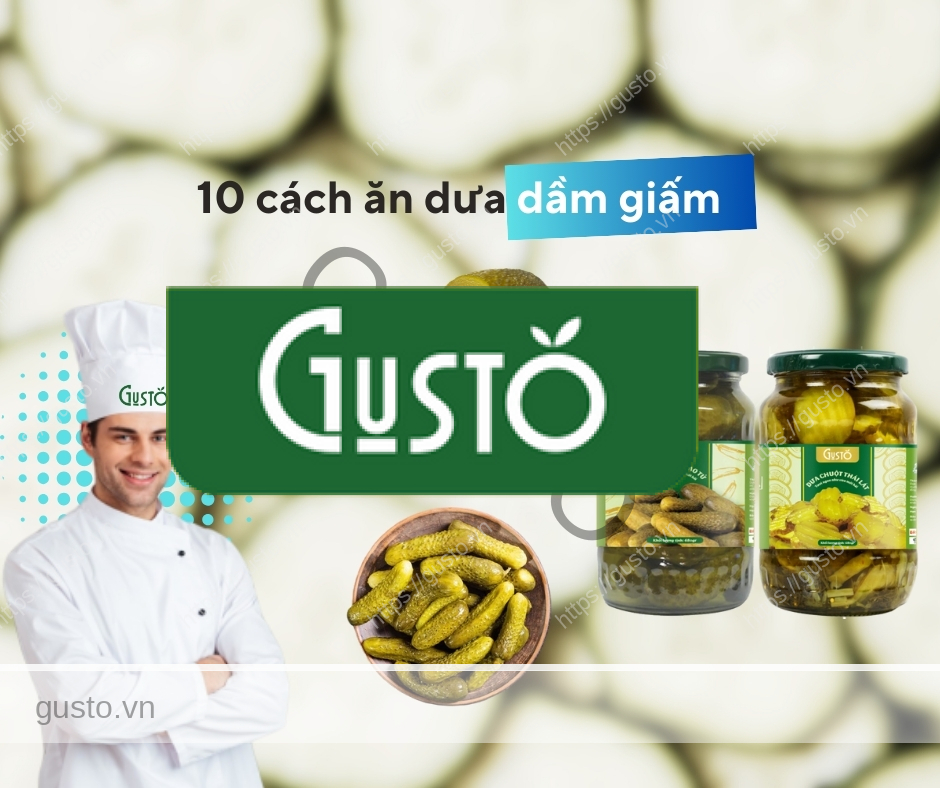 10 cách ăn dưa dầm giấm Gusto
